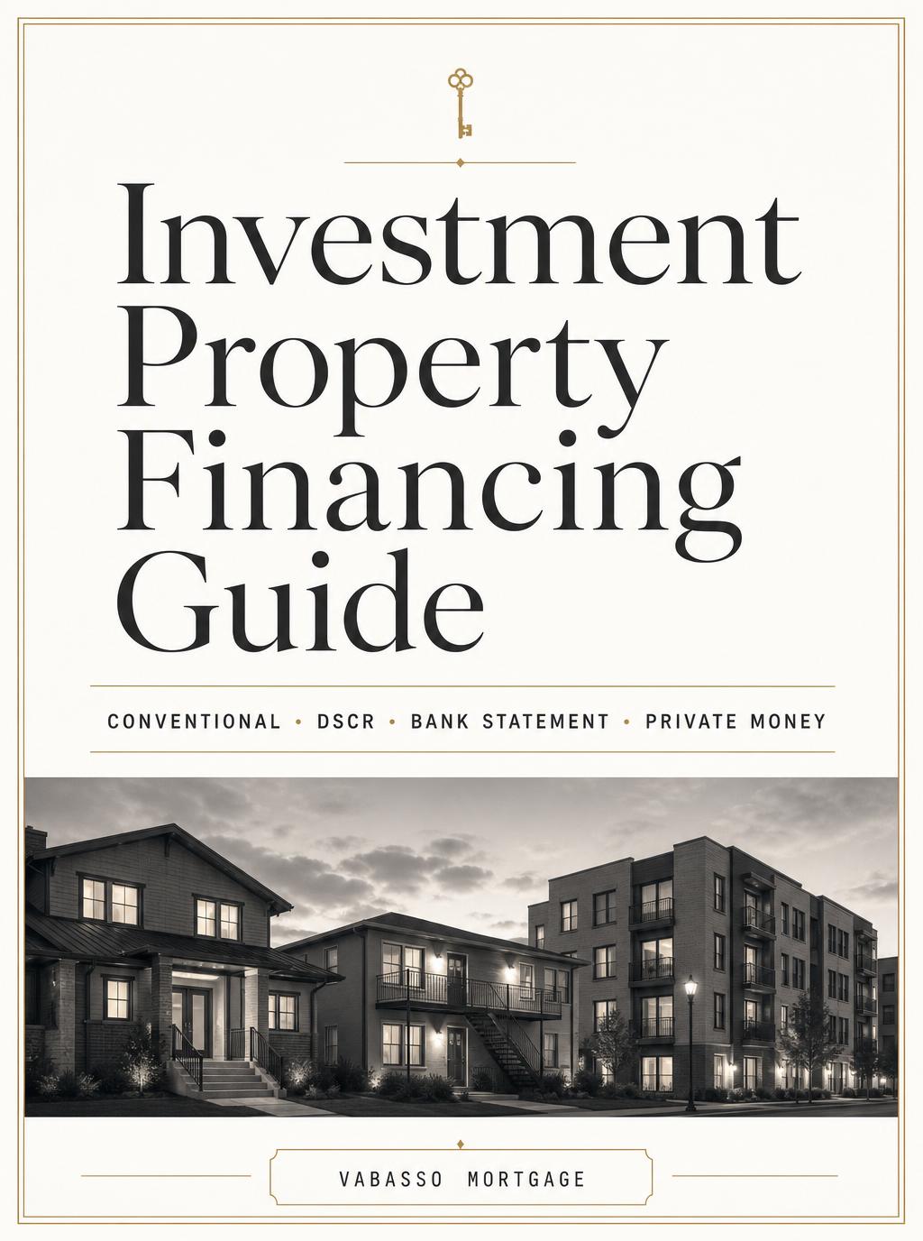 Cover of the Vabasso Mortgage Investment Property Financing Guide, an editorial guide comparing conventional investor loans, DSCR, and private-money financing.